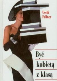 Być kobietą z klasą - Uschi Fellner