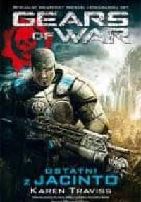 Gears of War: Ostatni z Jacinto - Karen Traviss