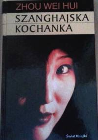 Szanghajska kochanka - Zhou Weihui