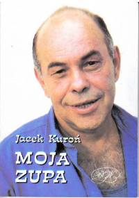 Moja zupa - Jacek Kuroń