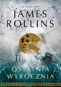 Ostatnia wyrocznia - James Rollins