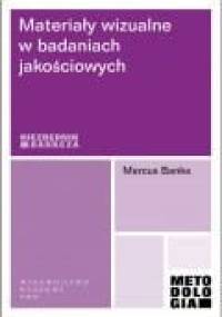Materiały wizualne w badaniach jakościowych - Marcus Banks