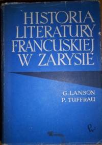 Historia literatury francuskiej w zarysie - Gustave Lanson, Paul Tuffrau