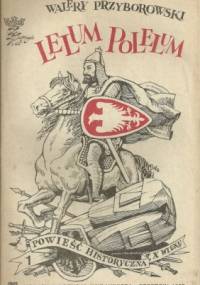 Lelum-Polelum : powieść historyczna z X wieku. Cz. 1-2 - Walery Przyborowski