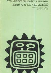 Żeby cię lepiej zjeść - Eduardo Gudiño Kieffer