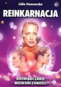 REINKARNACJA DOŚWIADCZENIE NIESKOŃCZONOŚCI - Lidia Stawowska