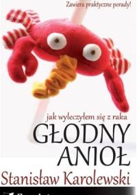 Głodny anioł - Stanisław Karolewski