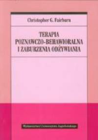 Terapia poznawczo behawioralna i zaburzenia odżywiania - Christopher Fairburn
