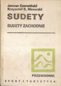 Sudety. Sudety Zachodnie - Janusz Czerwiński (geomorfolog), Krzysztof R. Mazurski