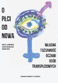 O płci od nowa - Anna Kłonkowska, Katarzyna Bojarska