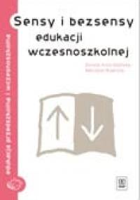 Sensy i bezsensy edukacji wczesnoszkolnej - Dorota Klus-Stańska, Marzenna Nowicka