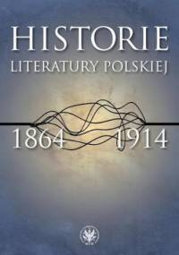 Historie literatury polskiej 1864-1914 - Łukasz Książyk, Kowalczuk Urszula