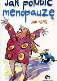 Jak polubić menopauzę - Jan King