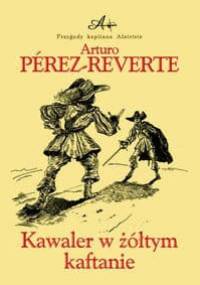 Kawaler w żółtym kaftanie - Arturo Pérez-Reverte