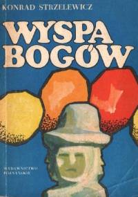 Wyspa bogów - Konrad Strzelewicz