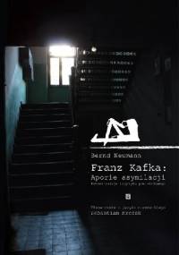 Franz Kafka: Aporie asymilacji. Rekonstrukcja tryptyku powieściowego - Bernd Neumann