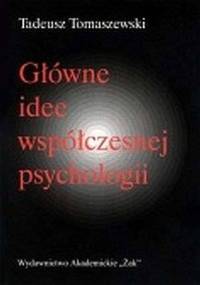 Główne idee współczesnej psychologii - Tadeusz Tomaszewski