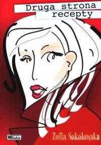 Druga strona recepty - Zofia Sokołowska