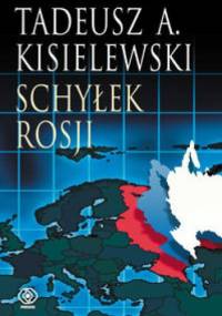 Schyłek Rosji - Tadeusz A. Kisielewski