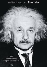 Einstein. Jego życie, jego wszechświat - Walter Isaacson