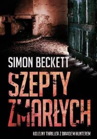 Szepty zmarłych - Simon Beckett