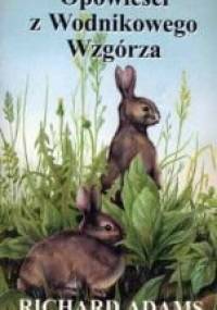Opowieści z Wodnikowego Wzgórza - Richard Adams