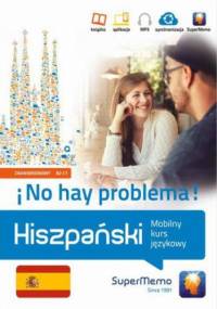 Hiszpański No hay problema! Mobilny kurs językowy (poziom zaawansowany B2-C1) - Barbara Stawicka-Pirecka