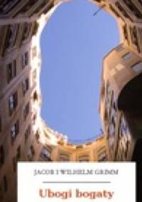 Ubogi bogaty - Jacob Grimm, Wilhelm Grimm