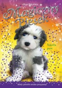 Szkoła psot. Magiczny piesek - Sue Bentley