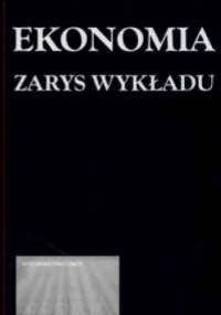 Ekonomia. Zarys wykładu - Marian Żukowski