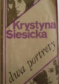 Dwa portrety - Katarzyna, Łukasz - Krystyna Siesicka