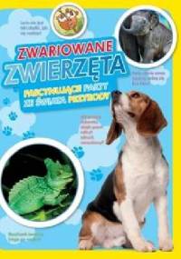 Zwariowane zwierzęta. Fascynujące fakty ze świata przyrody