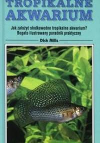 Tropikalne akwarium - Dick Mills