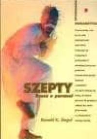 Szepty: rzecz o paranoi - Ronald K. Siegel