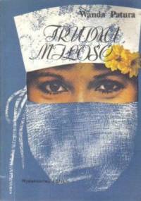 Trudna miłość - Wanda Patura