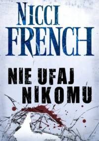 Nie ufaj nikomu - Nicci French