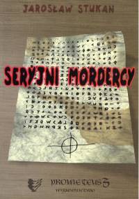 Seryjni Mordercy - Jarosław Stukan
