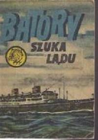 Batory szuka lądu - Andrzej Gierczak