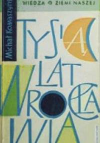 Tysiąc lat Wrocławia - Michał Komaszyński