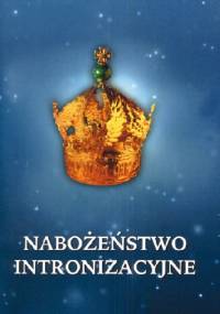 Nabożeństwo Intronizacyjne - praca zbiorowa, Grażyna Berger