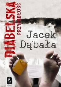 Diabelska Przypadłość - Jacek Dąbała
