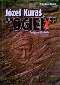 Józef Kuraś "Ogień". Partyzant Podhala - Bolesław Dereń