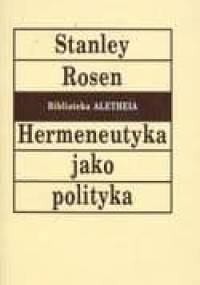 Hermeneutyka jako polityka - Stanley Rosen