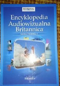 Encyklopedia audiowizualna Britannica - nauka i technika 1