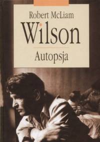 Autopsja - Robert McLiam Wilson