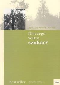 Dlaczego warto szukać? - José Luis Martín Descalzo
