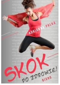Skok po zdrowie. Biuro - Adrianna Palka