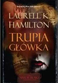 Trupia główka - Laurell K. Hamilton