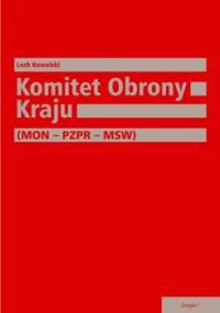Komitet Obrony Kraju (MON – PZPR – MSW) - Lech Kowalski