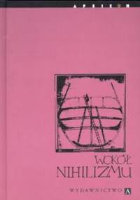 Wokół nihilizmu - Grzegorz Sowinski